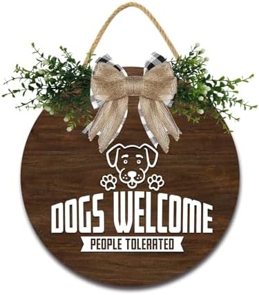 Door Sign Wood Decor - Dogs Welcome People Tolerated