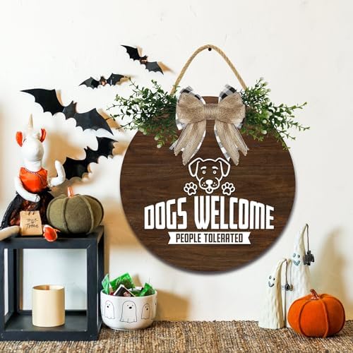 Door Sign Wood Decor - Dogs Welcome People Tolerated