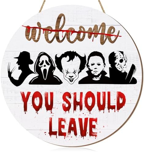 Welcome You Should Leave Halloween Door Sign