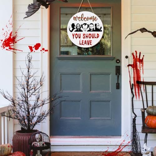 Welcome You Should Leave Halloween Door Sign