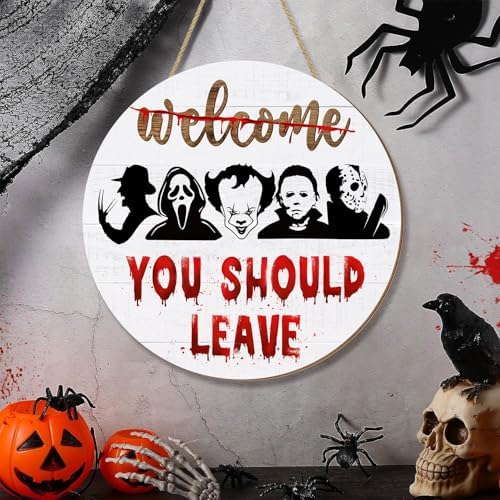 Welcome You Should Leave Halloween Door Sign