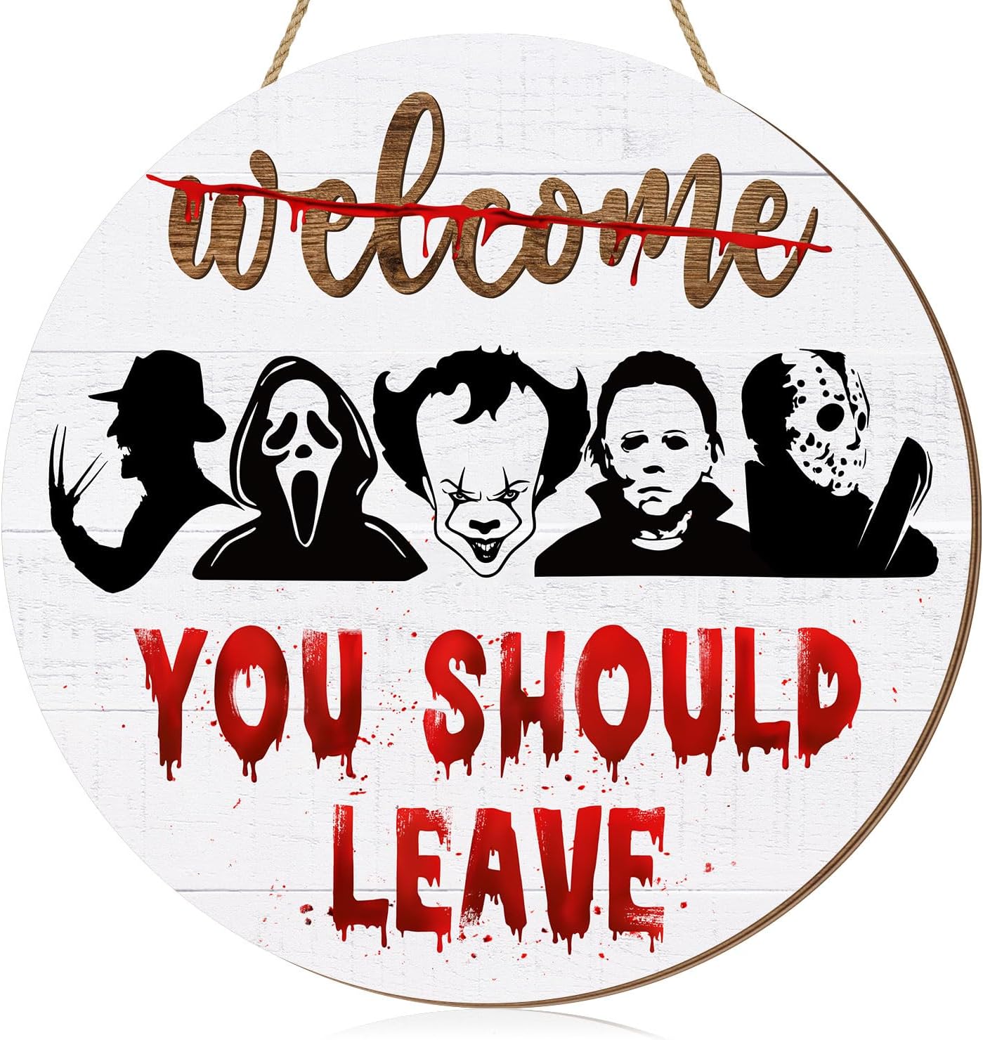 Welcome You Should Leave Halloween Door Sign