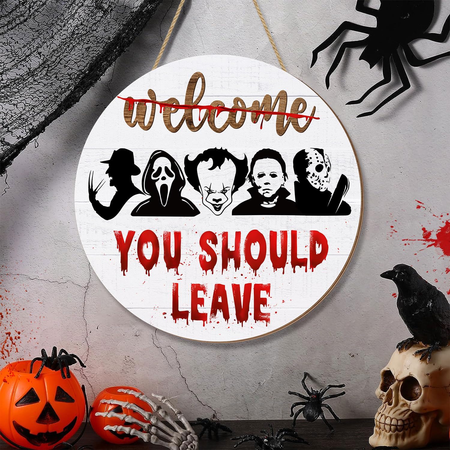 Welcome You Should Leave Halloween Door Sign